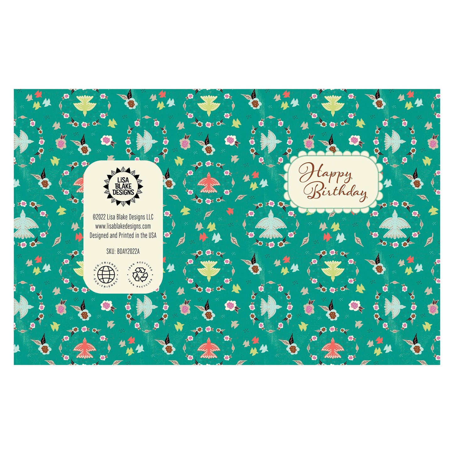 Birds & Floral Wreaths Happy Birthday Card is perfect for that special lady's birthday. Created with a vibrant teal background, this card features a layered look with texture, multi-colored flowers and birds, details reminiscent of Grandma's lace and scripted text which reads, "Happy Birthday." The pattern continues onto the back of the card.