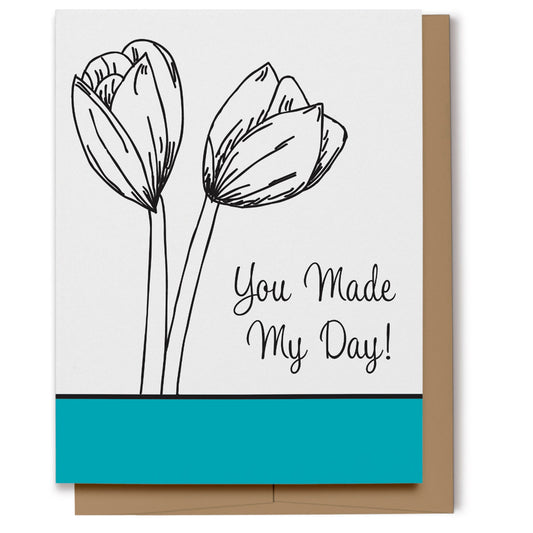 Thank you card with line drawn tulips and turquoise with script text which reads, "You Made My Day!"